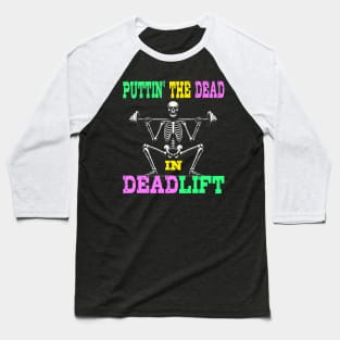 Funny Skeleton Lifting Weights Baseball T-Shirt